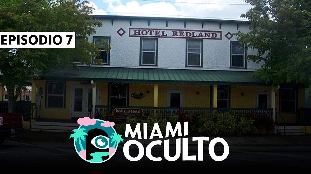 Episode 7 of the Miami Oculto podcast discusses the ghosts at the Redland Hotel, located in Downtown Homestead.