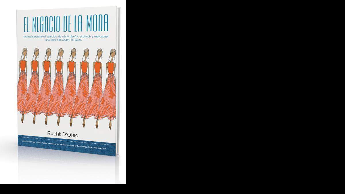 
La portada del libro el Negocio de la Moda, que se lanzó en República Domonicana en el 2013.
