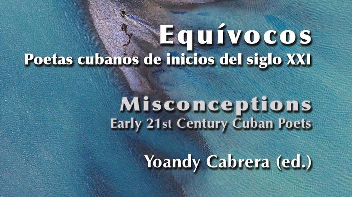Equívocos. Poetas cubanos de inicios del siglo XXI
