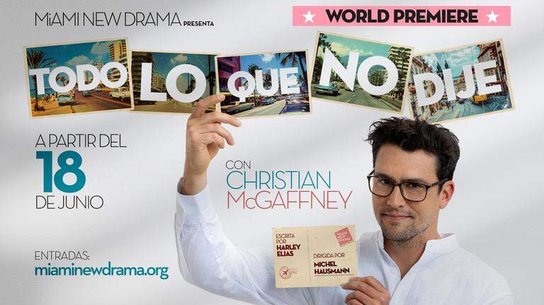 Miami New Drama presenta el estreno mundial de “Todo lo que no dije”