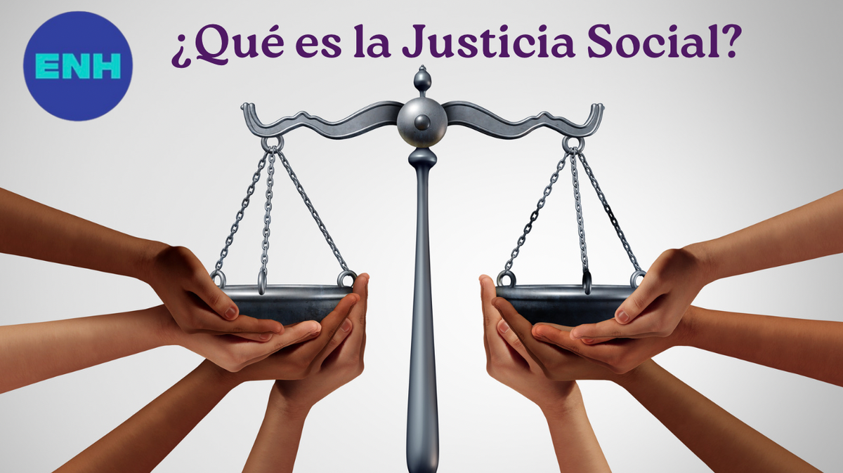 ¿Qué es la justicia social?