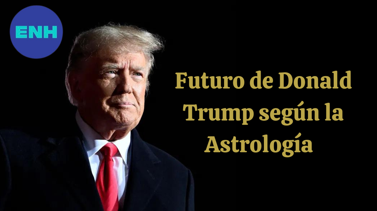 El futuro de Donald Trump desde el punto de vista Astrológico.