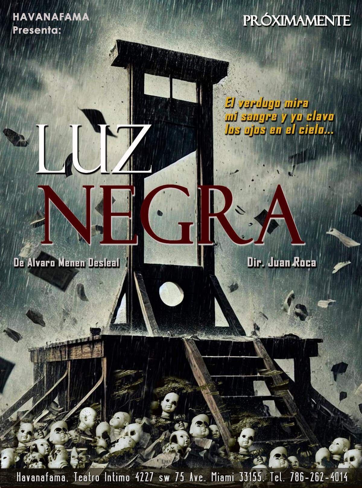 Havanafama estrena el 27 de septiembre, y presentará durante todo el mes de octubre, “Luz Negra”, del salvadoreño Álvaro Menen Desleal bajo la dirección de Juan Roca. 