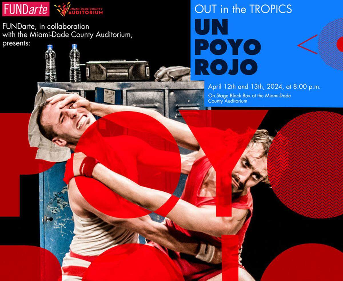 Fundarte en su Out un the tropic presenta: “Un Poyo Rojo de Poyo Rojo” en On.Stage Black Box en el Auditorio del Condado de Miami-Dade.