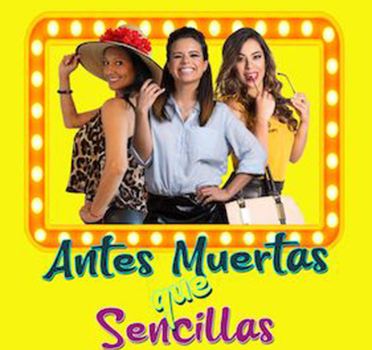 ‘Antes muertas que sencillas’ en el Teatro Trail.