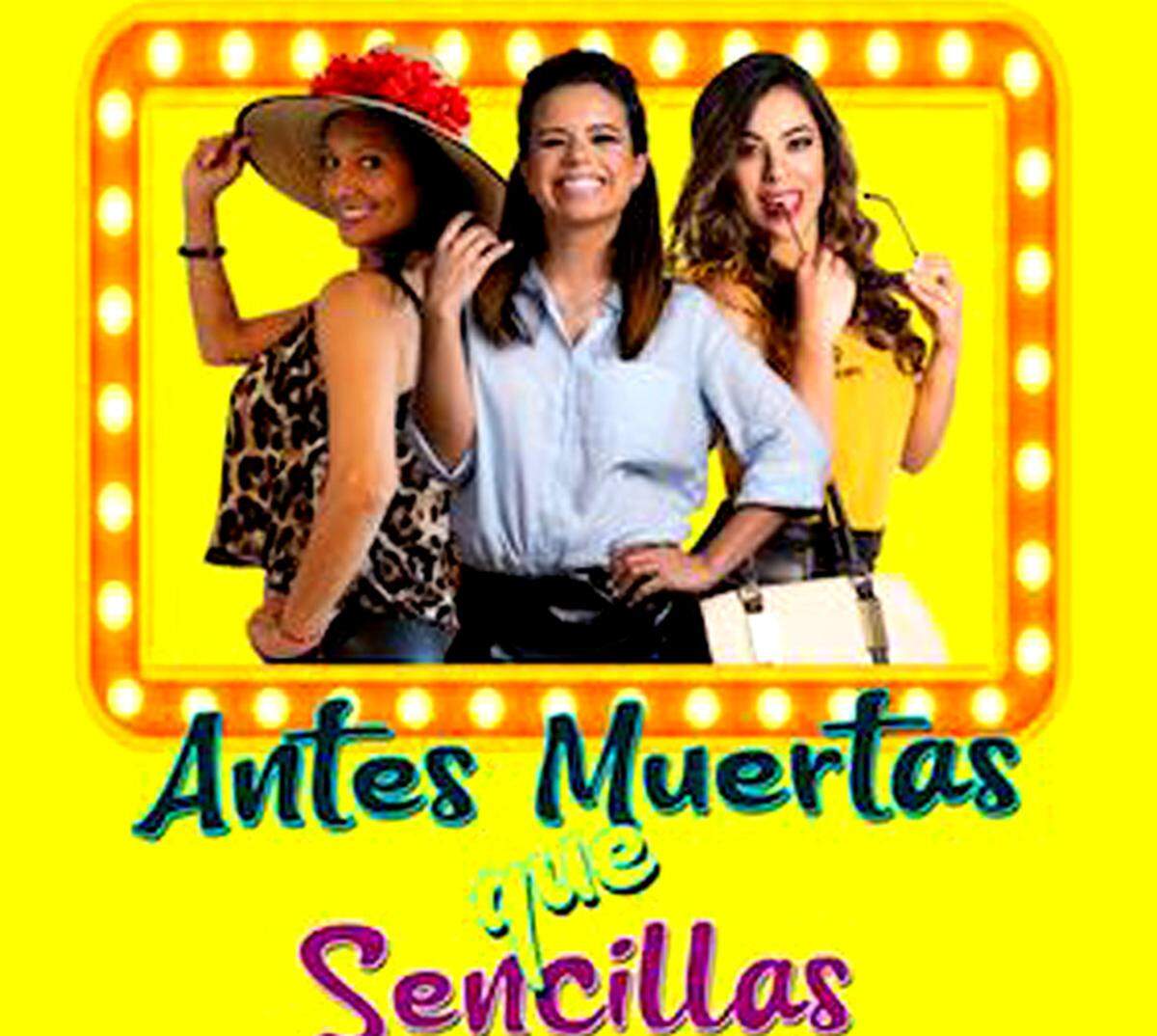 Comedia “Antes muertas que sencillas” en el Teatro Trail.