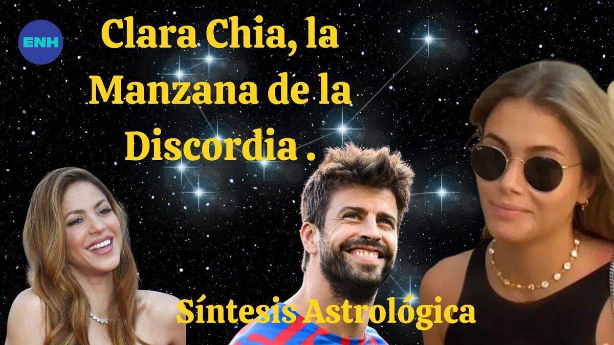 Clara Chía, la manzana de la discordia. Síntesis Astrológica.