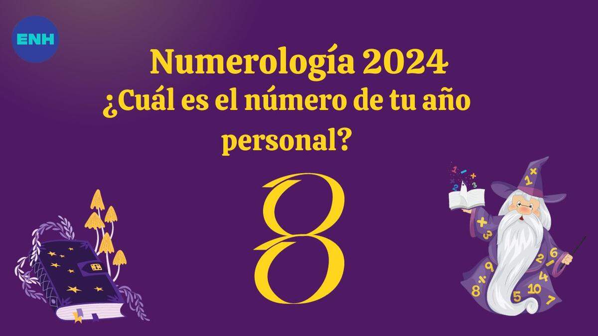 El 2024 es el año número 8 en numerología, un número que representa la fuerza.