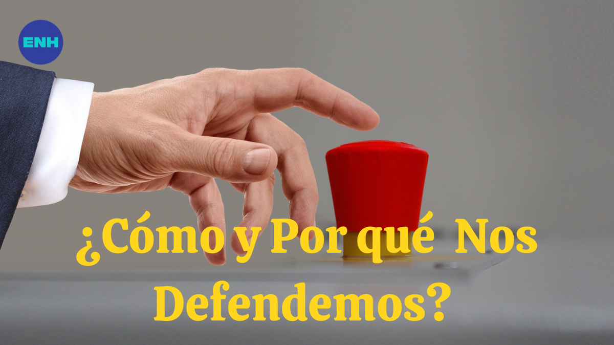  Las defensas no son nocivas intrínsecamente, son la forma que tenemos los humanos de preservar nuestra vida. 