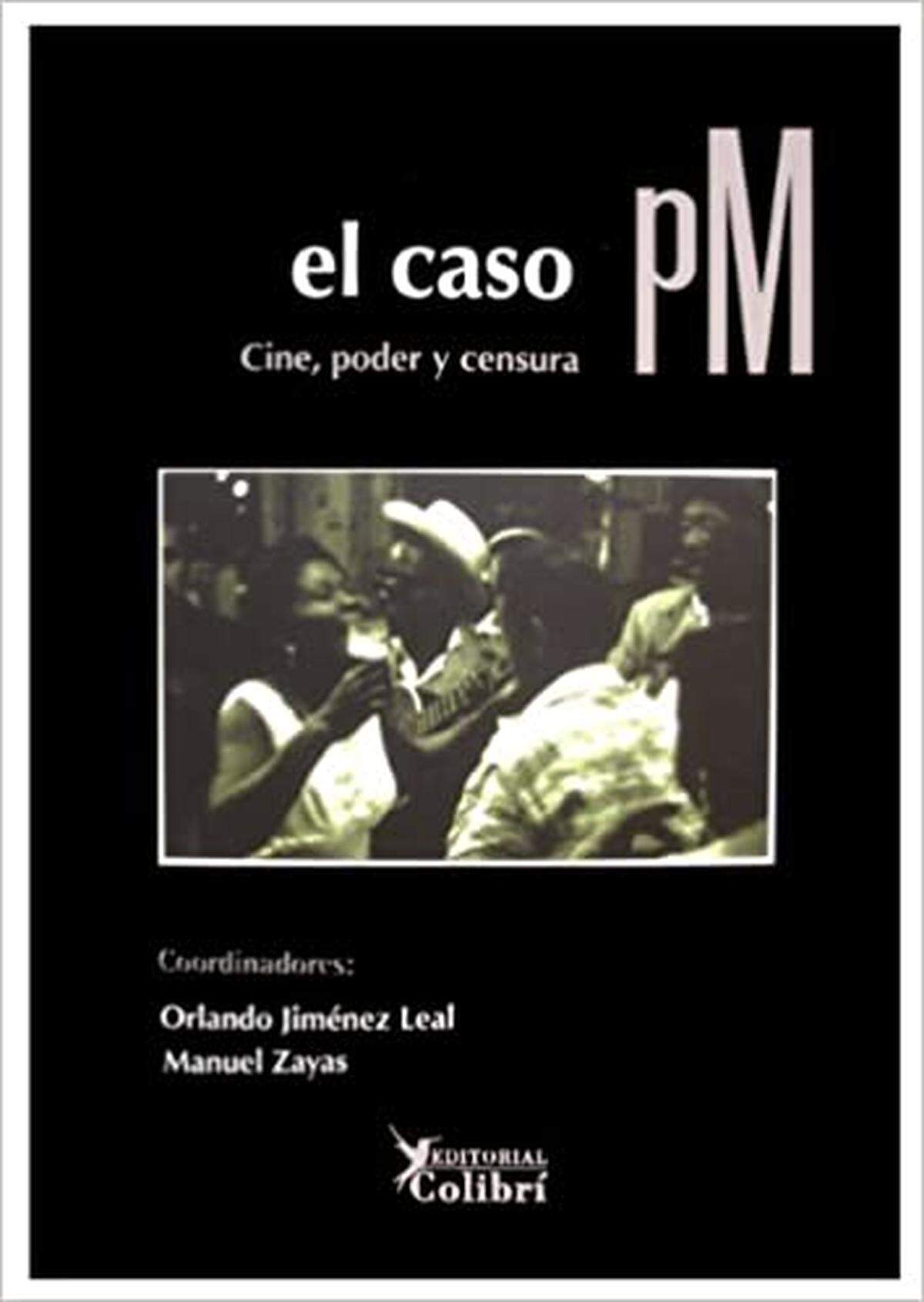 ‘El caso PM’, de Orlando Jiménez Leal, uno de los libros publicados por Víctor Batista en las ediciones Colibrí.
