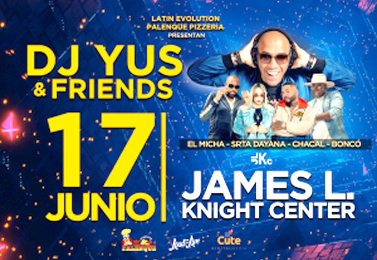 DJ Yus y sus amigos: Srta Dayana, Bonco Quiñongo, El Micha, El Chacal en el James L. Knight Center.