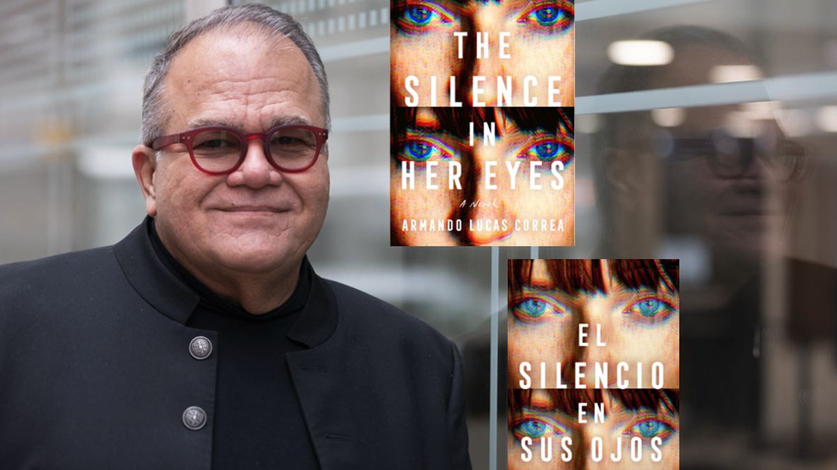 Armando Lucas Correa presenta en Miami su nueva novela y primer thriller, ‘El silencio en sus ojos’, el martes 20 de febrero, en Books and Books, en conversación con Mirta Ojito.