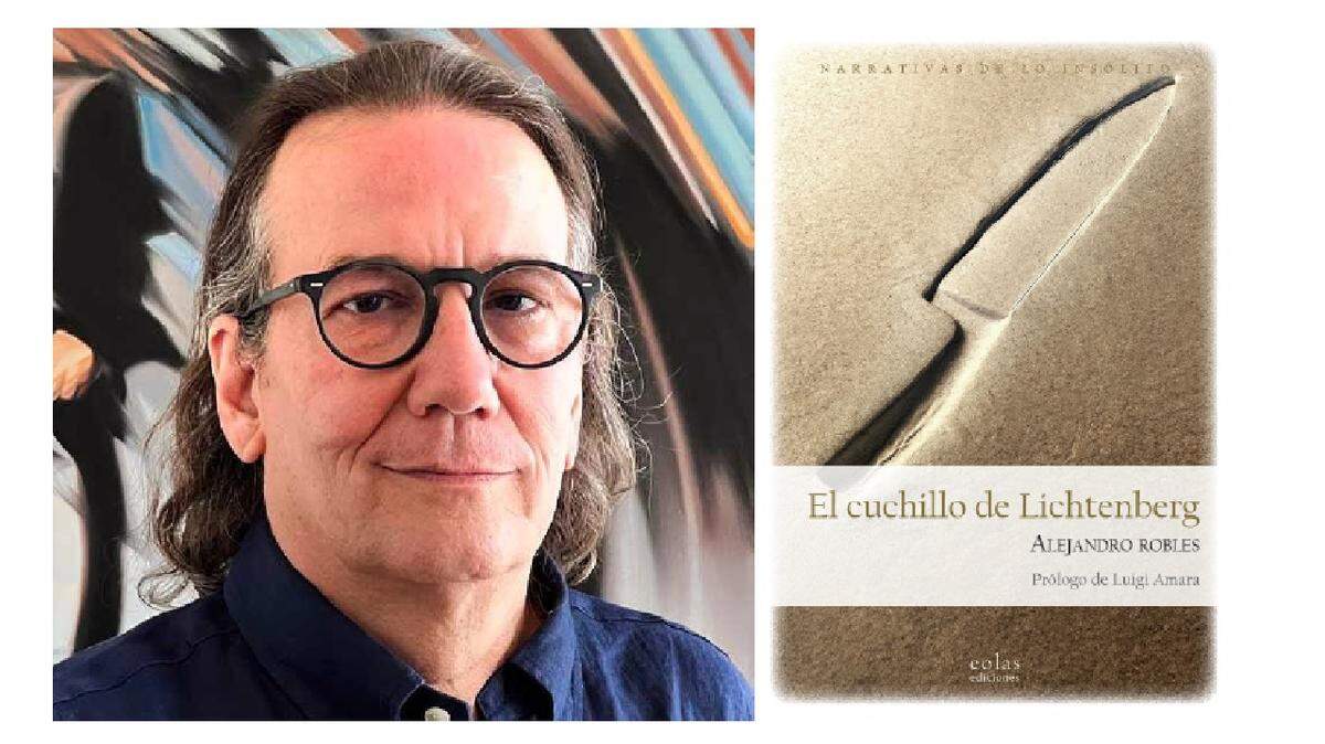 Alejandro Robles y “El cuchillo de Lichtenberg” (Eolas ediciones, 2024).