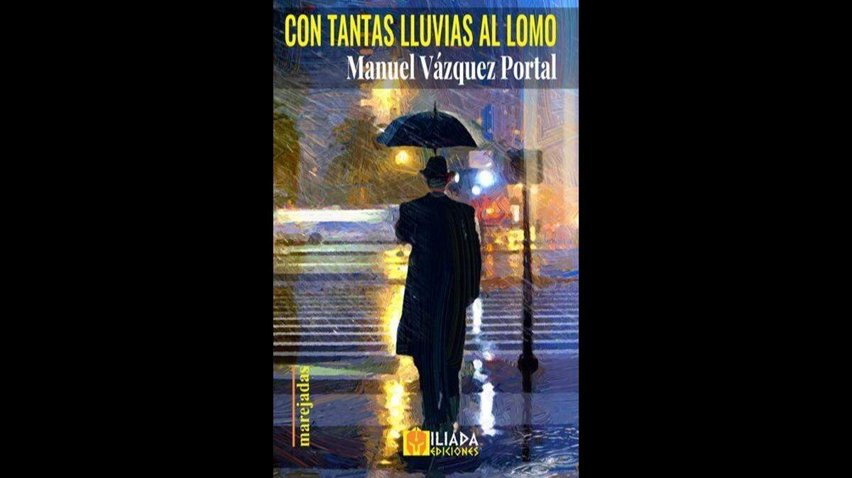 “Con tantas lluvias al lomo” (Iliada Ediciones, 2022)