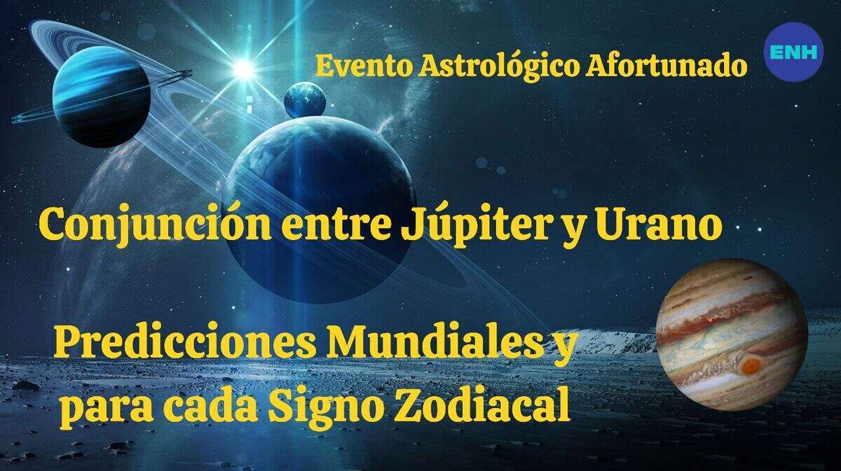La conjunción entre Júpiter y Urano será el 21 de abril, un evento que solo ocurre cada 14 años, y señala un momento favorable para iniciar proyectos.