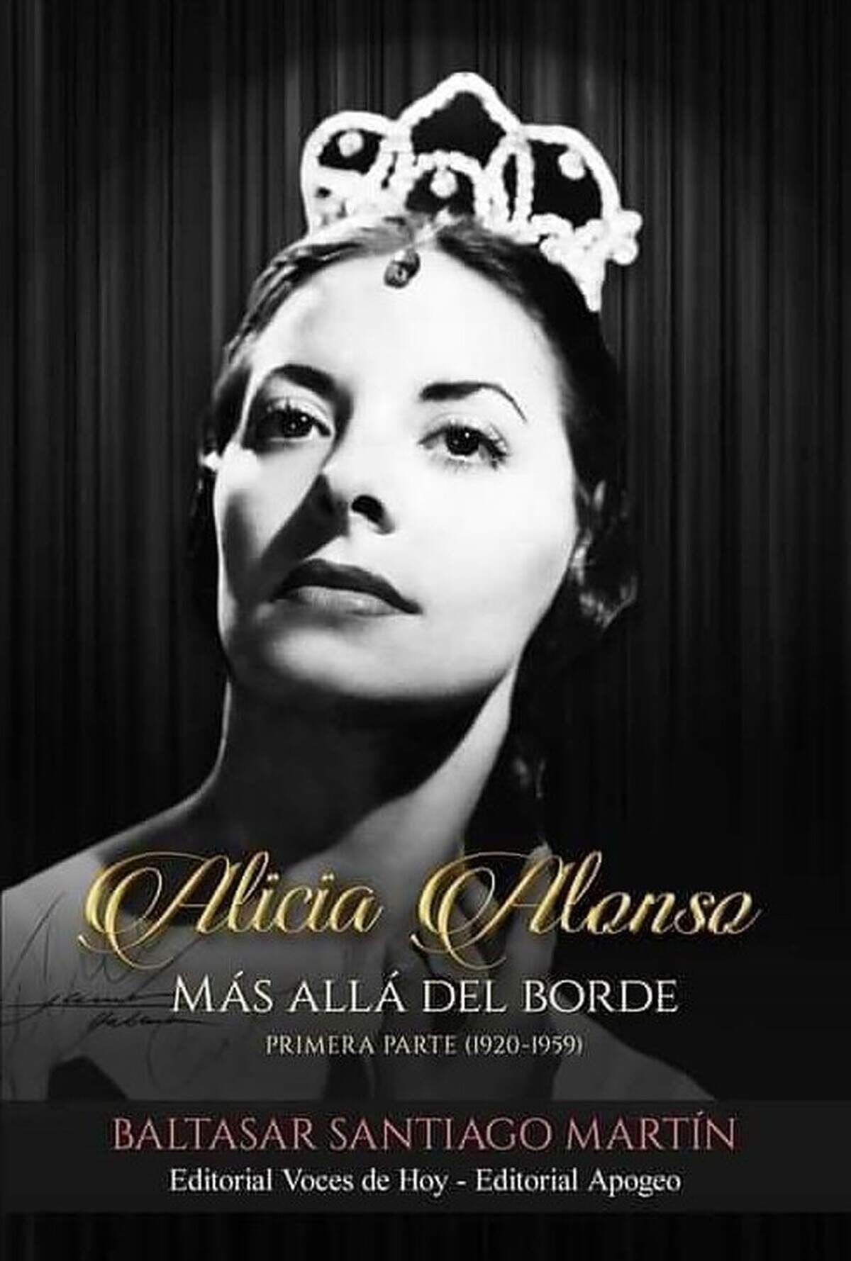 Carátula del libro “Alicia Alonso: más allá del borde. Primera parte (1920-1959)” de Baltasar Santiago Martín.