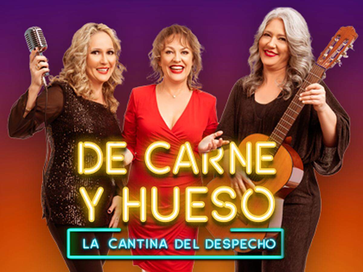 ‘De carne y hueso’, la cantina del despecho, con la trilogía femenina, Marisol Correa, Margarita Duran y Ángela Moncada (Las Marías). En el Teatro Trail.