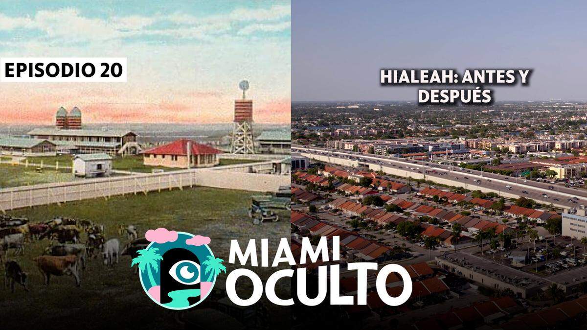 En el episodio 20 del podcast “Miami Oculto” hablamos de todo lo que quizás no sabías de Hialeah.