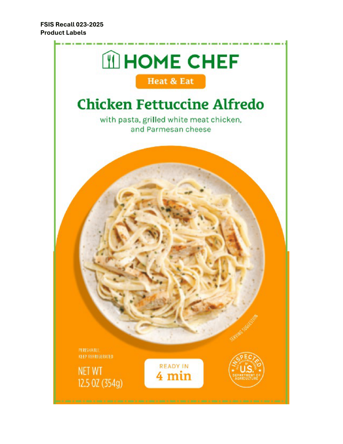 La empresa FreshRealm el 17 de junio de 2025 retiró del mercado comidas de pollo fettuccine Alfredo.