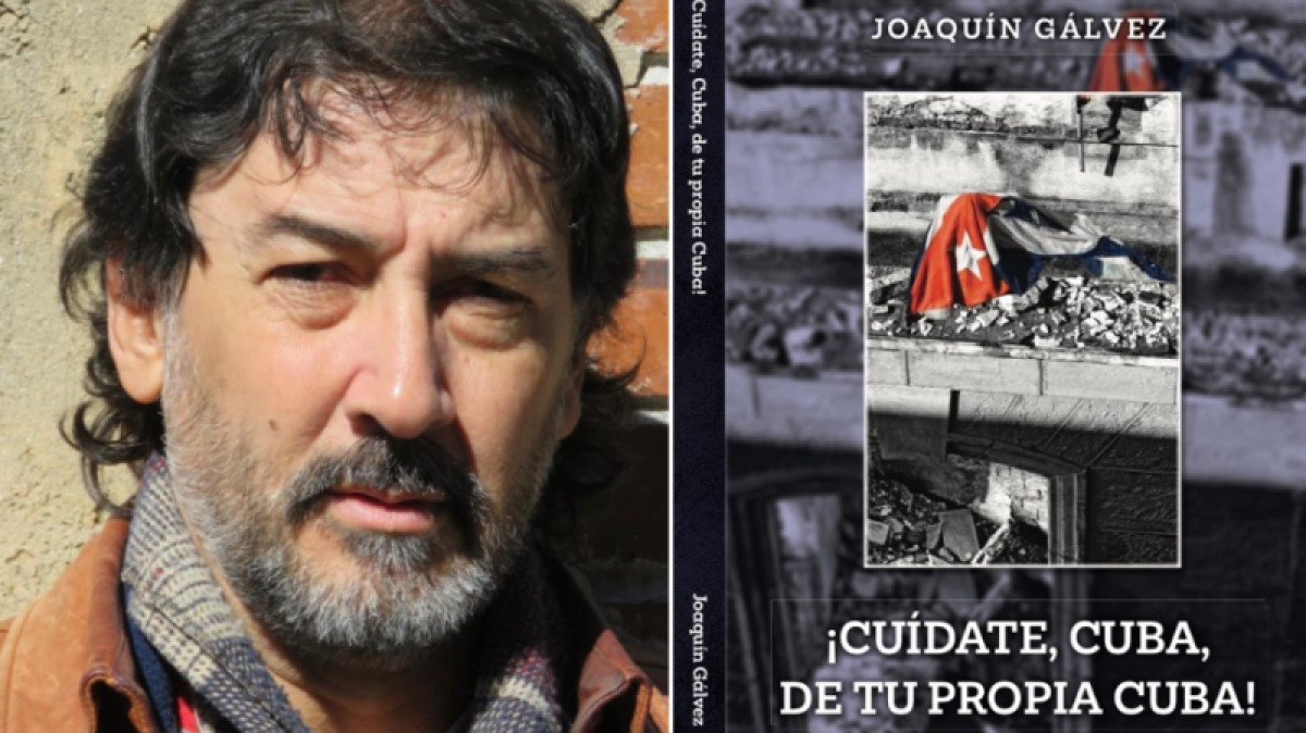 Joaquín Gálvez acaba de publicar “¡Cuídate, Cuba, de tu propia Cuba!” (Neo Club Ediciones, 2024).