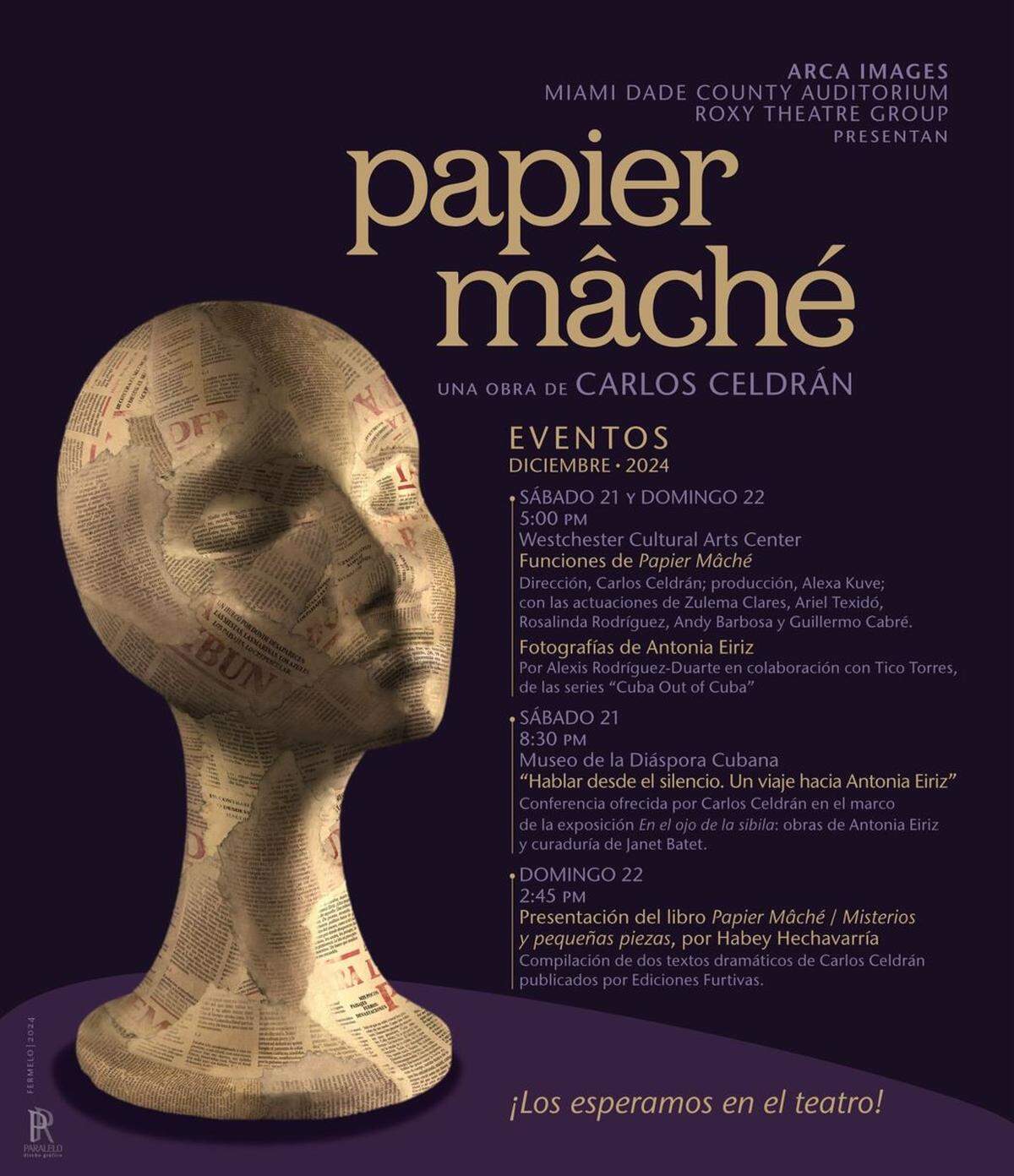 Flyer de “Papier maché”, la obra de Carlos Celdrán que Arca Images estrenó en agosto, y que este próximo fin de semana vuelve a escena en el Westchester Cultural Arts Center. 