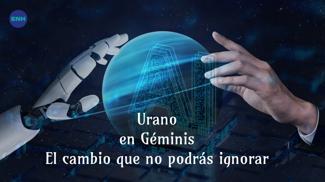 El 26 de abril Urano entra en Géminis y activa cambios profundos que nos obligan a replantear nuestras ideas. Es un proceso de adaptación y una oportunidad para reinventarte.
