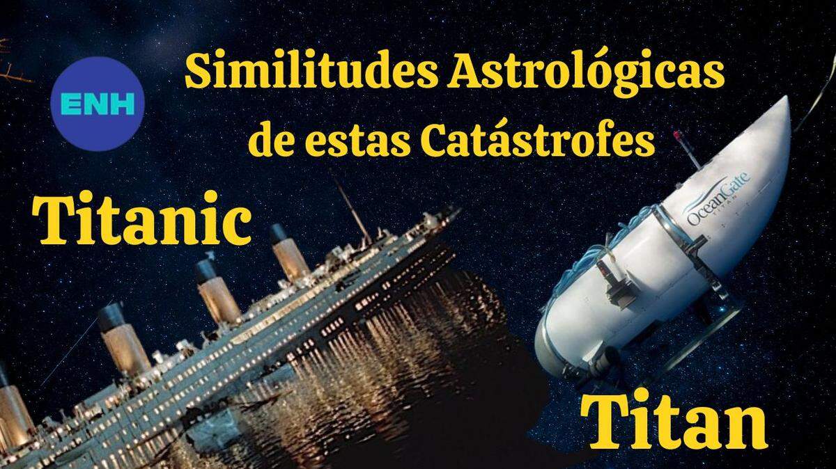 Similitudes astrológicas entre la catástrofe del Titanic y el Titan