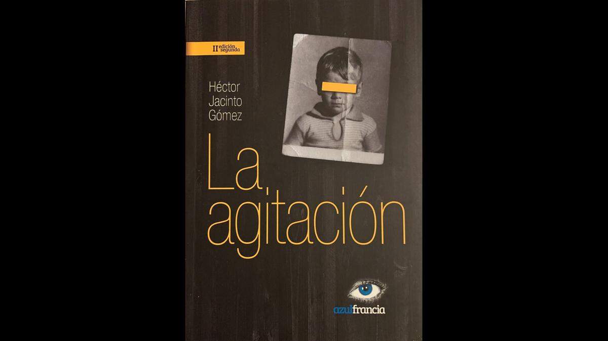 “La agitación” de Héctor Jacinto Gómez