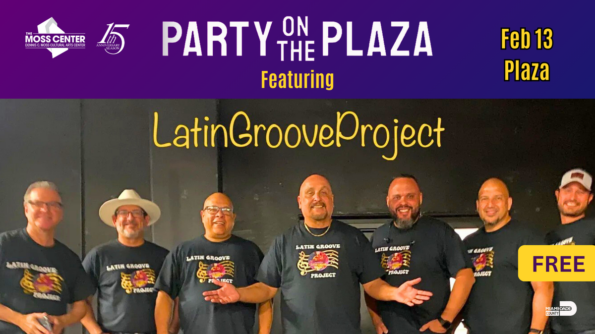 Fiesta en la Plaza con Latin Groove Project, The Moss Center.