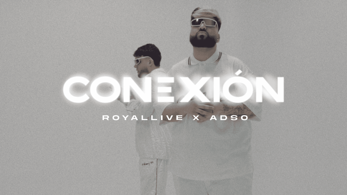 Los artistas venezolanos Adso y Royal lanzan “Conexión”.
