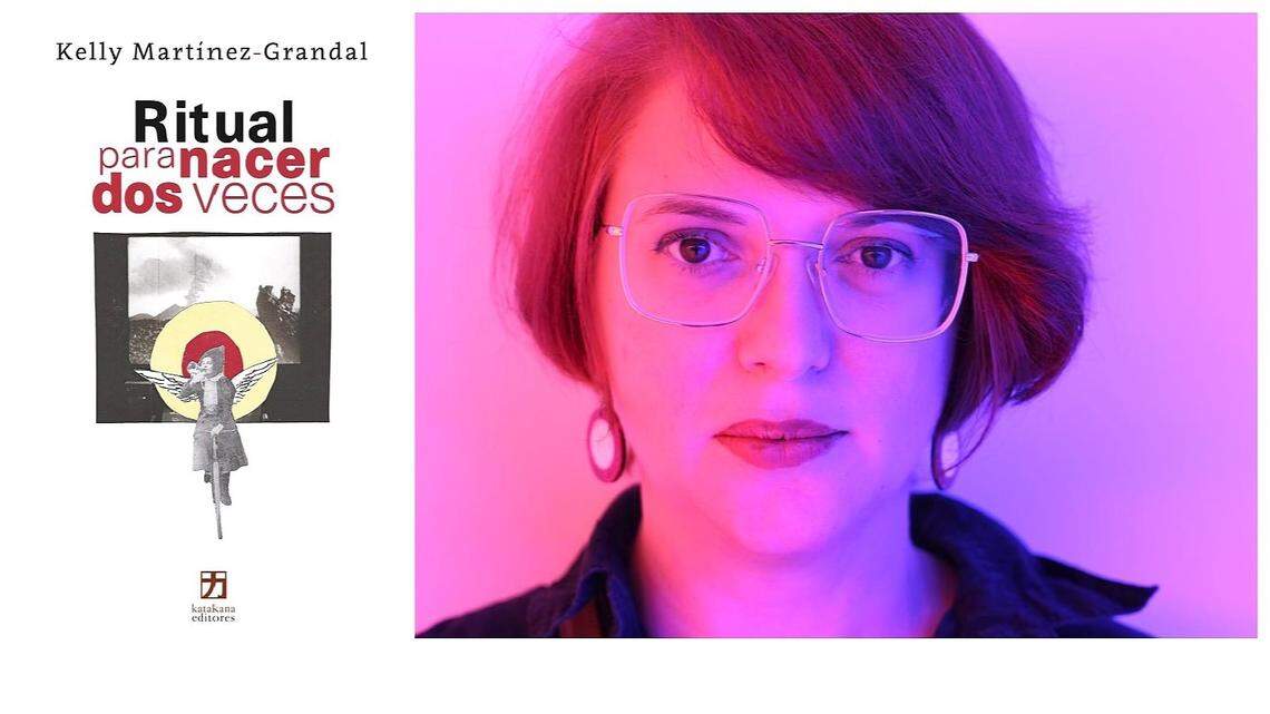 “Ritual para nacer dos veces”, poemario de Kelly Martínez-Grandal