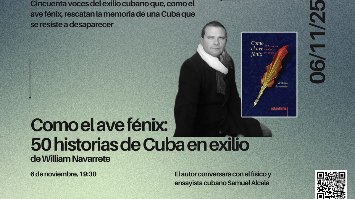 El próximo 6 de noviembre a las 7:30 p.m. el escritor William Navarrete presentará en Madrid su libro ‘Como el ave fénix. 50 historias de Cuba en exilio’, en la librería Parént(h)esis de Madrid.
