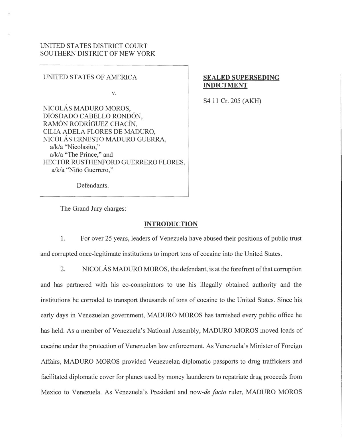 Nicolás Maduro Ambos enfrenta una acusación en un tribunal de Nueva York, donde se le presentaron cargos en 2020. Ahora se amplió para incluir delitos de presuntamente ser líder de una red de narcotráfico y narcoterrorismo.
