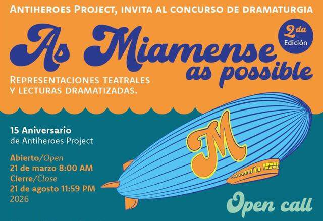 Hasta el 21 de agosto estará abierta la convocatoria al concurso de obras de teatro “As Miamense as Possible”, que tuvo su primera edición en 2023 solo para autores jóvenes, y que este año aceptará obras de dramaturgos de todas las edades. 
