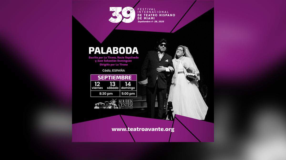 39 Festival Internacional de Teatro de Miami presenta “Palaboda” en el Koubek Center Theater.