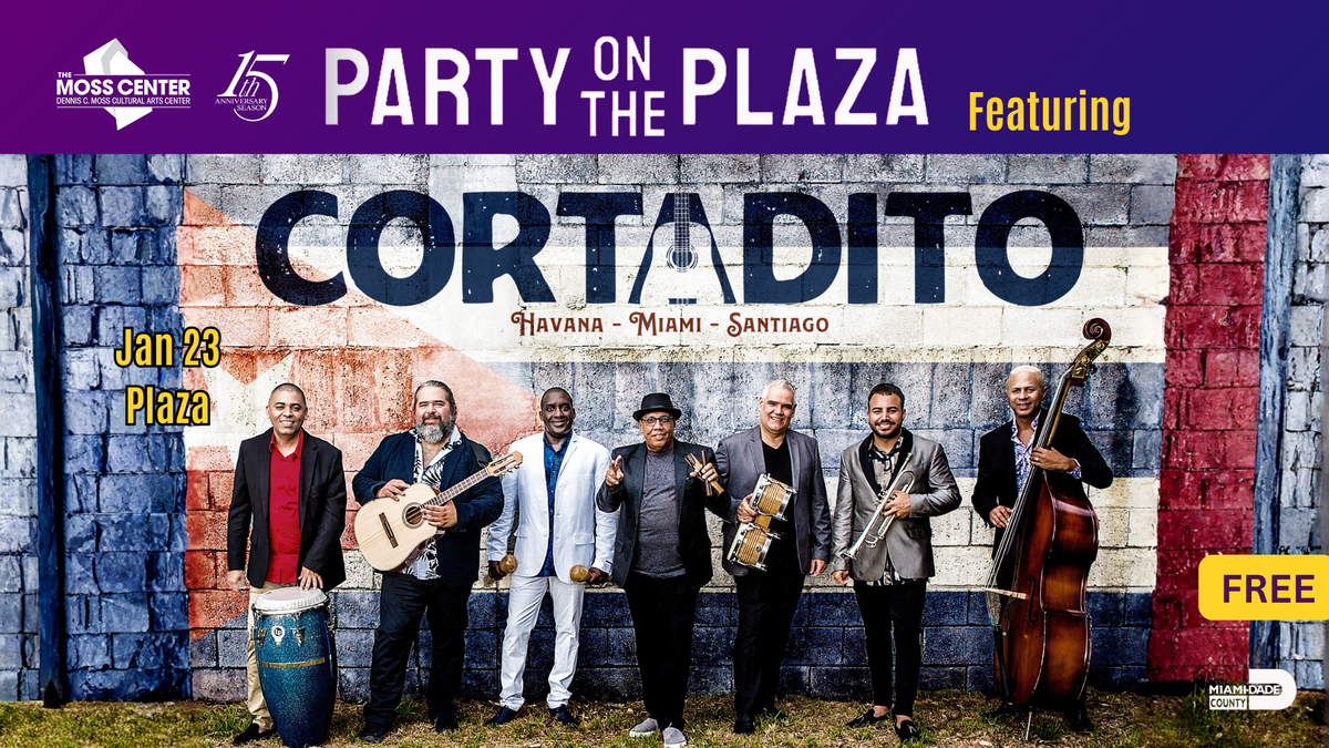 Fiesta en la Plaza con Cortadito, The Moss Center.