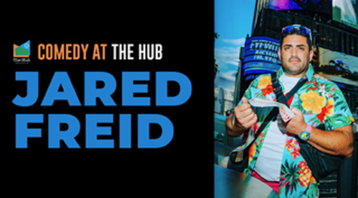 Risas y comedia con Jared Freid en The Hub.
