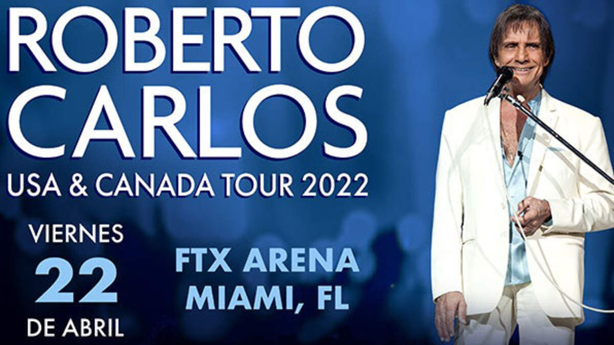 Roberto Carlos en Tour 2022, USA & CANADA en la FTX Arena.
